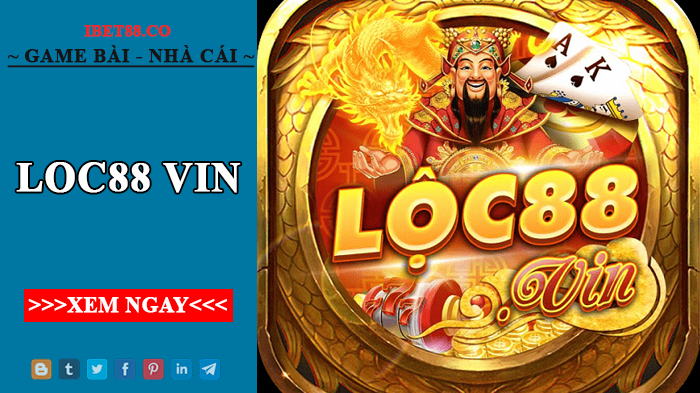 Cổng game online quốc tế đỉnh cao loc88 vin