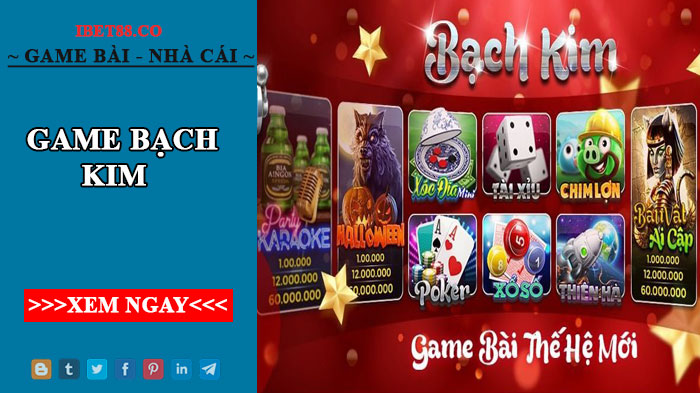 Bạch Kim Club – Cổng game uy tín chất lượng cao số 1