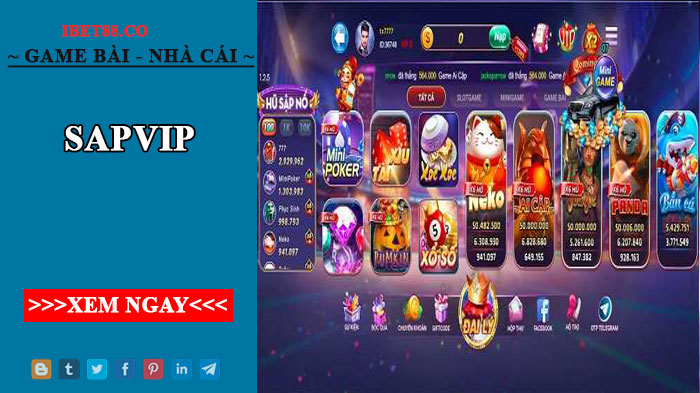 Sap vip - Nhà cái sở hữu kho game khủng nhất hiện nay